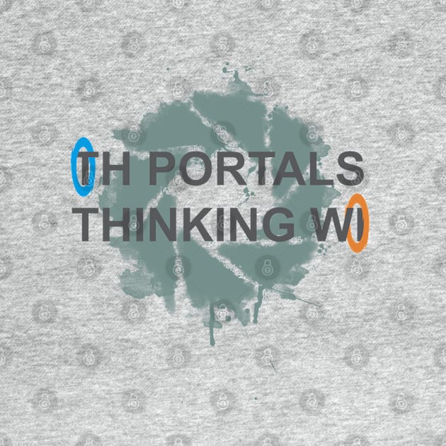 Thinking With Portals by njonestees